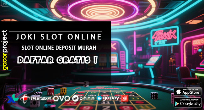 Slot Online Deposit Murah